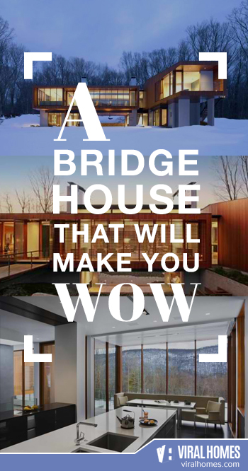 Features of this Amazing Bridge House